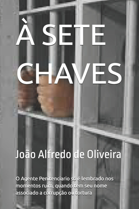 Kniha A SETE CHAVES João Alfredo de Oliveira