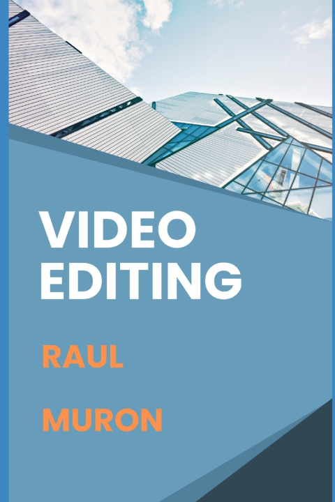 Kniha VIDEO EDITING RAUL MURON