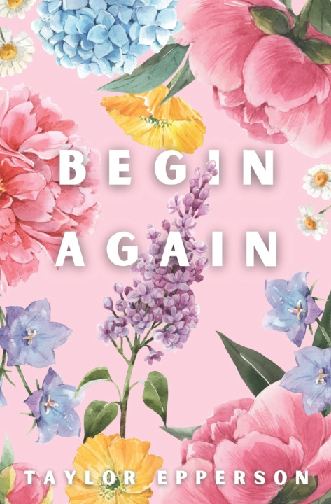 Könyv Begin Again Taylor Epperson
