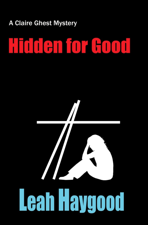 Kniha Hidden for Good Leah Haygood