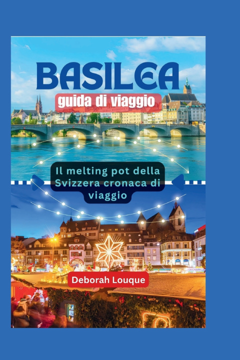 Knjiga Basilea guida di viaggio Deborah Louque