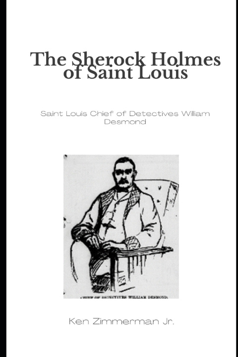 Libro The Sherlock Holmes of Saint Louis Ken Zimmerman Jr.