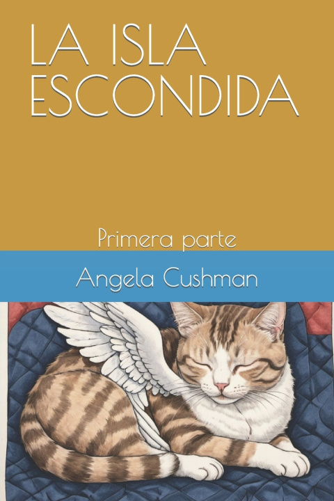 Kniha LA ISLA ESCONDIDA Angela Cushman