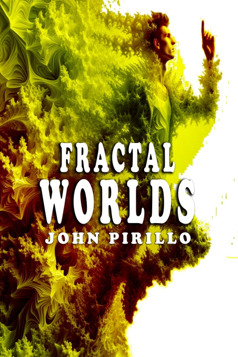 Kniha Fractal Worlds John Pirillo