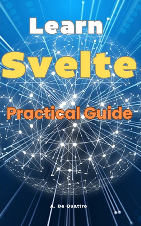 Knjiga Learn Svelte A. De Quattro