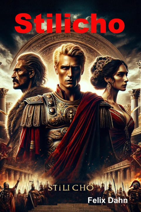 Könyv Stilicho Felix Dahn