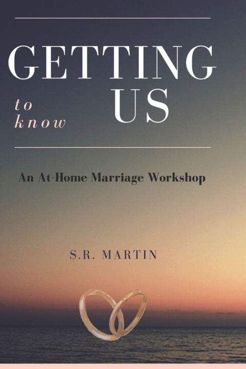 Könyv Getting to Know Us S. R. Martin