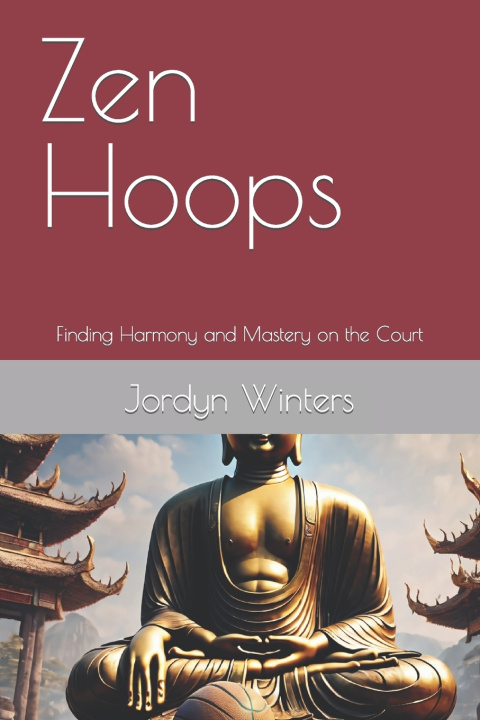 Kniha Zen Hoops Jordyn Winters