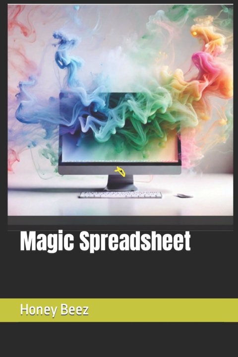 Kniha Magic Spreadsheet Honey Beez