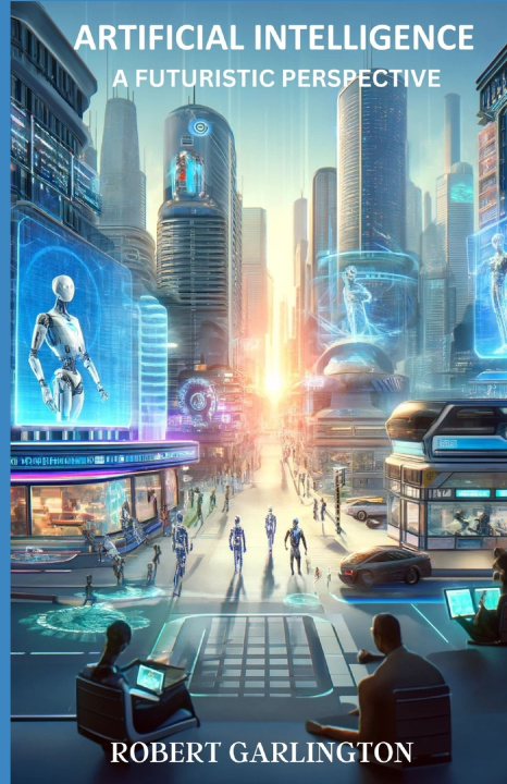Kniha Artificial Intelligence Robert Garlington