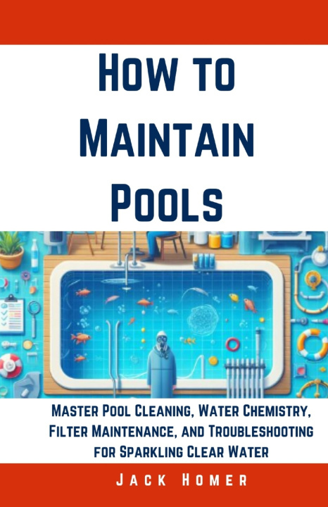 Kniha How to Maintain Pools Jack Homer