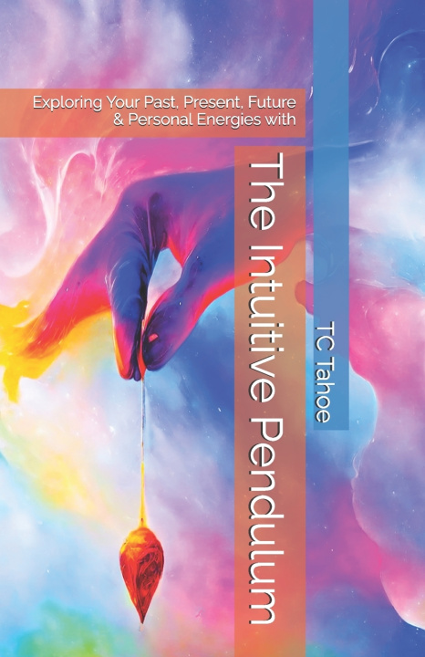 Kniha The Intuitive Pendulum TC Tahoe
