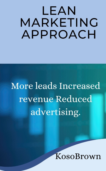 Kniha Lean Marketing Approach Koso Brown