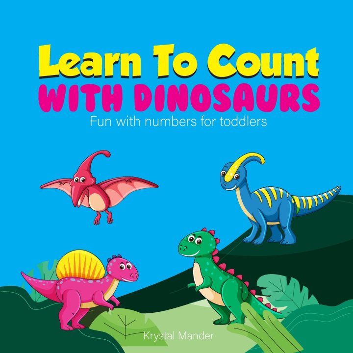 Kniha Learn To Count With Dinosaurs Krystal Mander