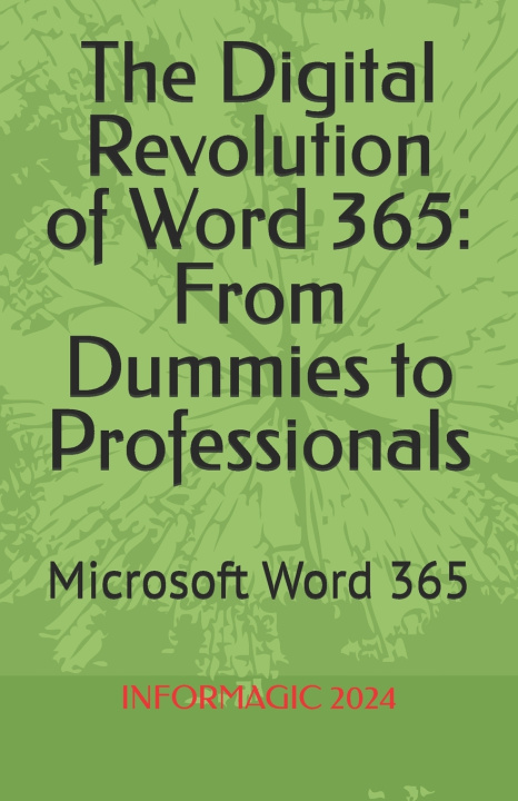 Libro The Digital Revolution of Word 365 INFORMAGIC GORDON