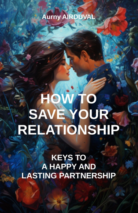 Knjiga How to save your relationship Aurny AIRDUVAL
