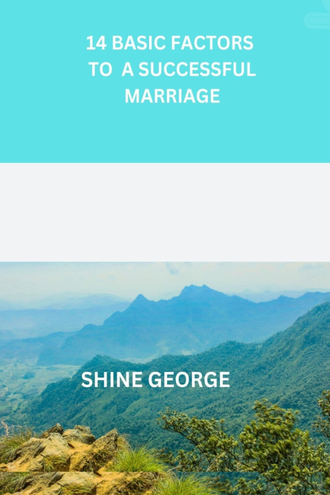Könyv 14 BASIC FACTORS TO A SUCCESSFUL MARRIAGE SHINE GEORGE