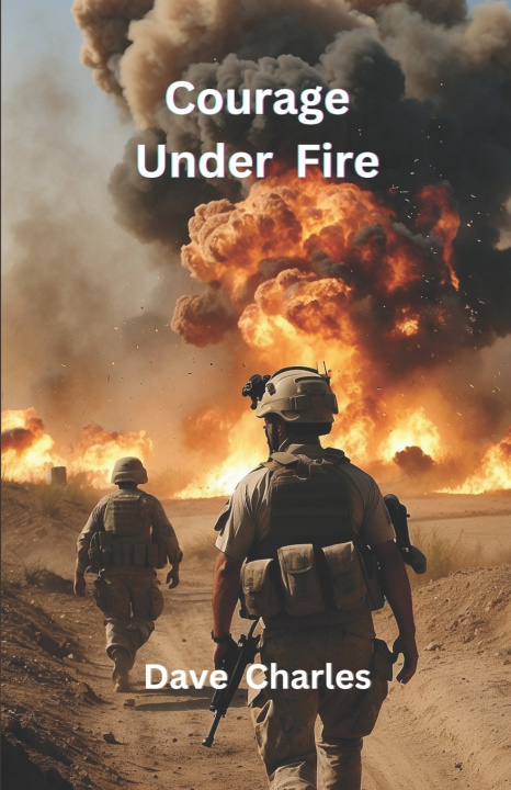 Kniha Courage Under Fire Dave Charles