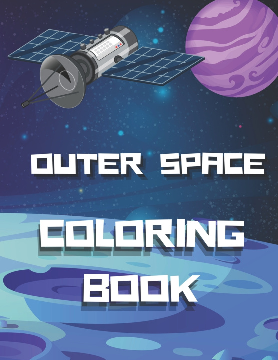 Kniha OUTER SPACE COLORING BOOK TURN THE PAGE CREATIONS