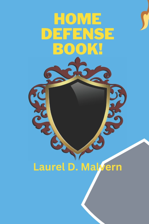 Kniha Home Defense Book! Laurel D. Malvern