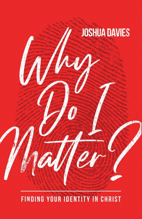 Kniha Why Do I Matter? Joshua Davies