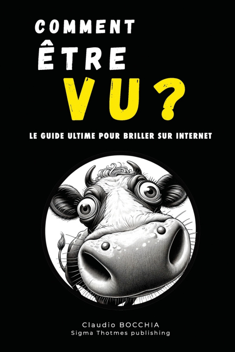 Kniha COMMENT ÊTRE VU ? Claudio Bocchia