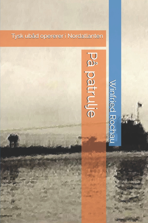 Knjiga På patrulje Winfried Schäfer Rochau