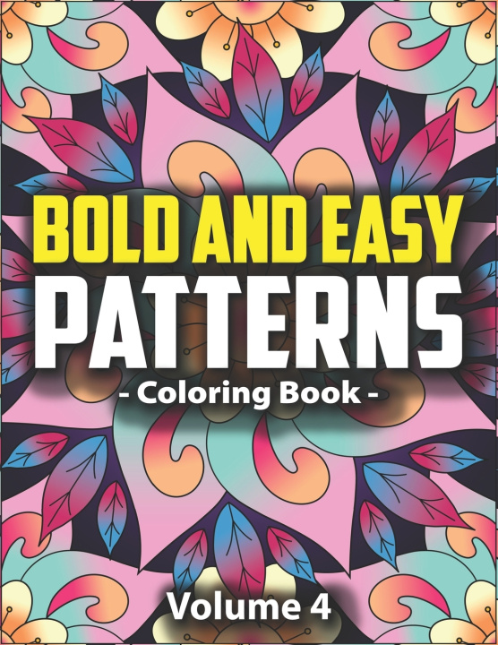 Kniha Bold & Easy Patterns Coloring Book, Vol. 4 Peony Lynn