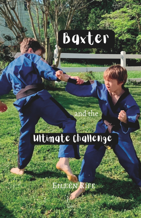 Kniha Baxter and the Ultimate Challenge Eileen Rife