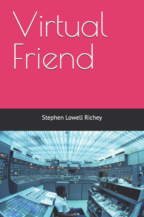 Kniha Virtual Friend Stephen Lowell Richey