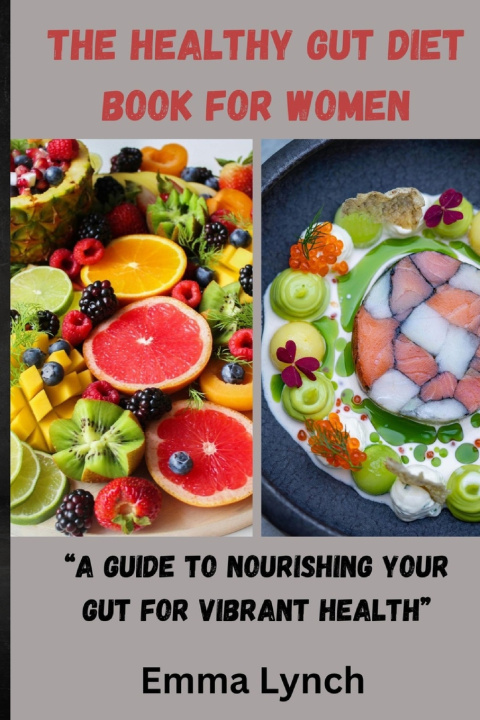 Libro THE HEALTHY GUT DIET BOOK FOR WOMEN Emma Lynch