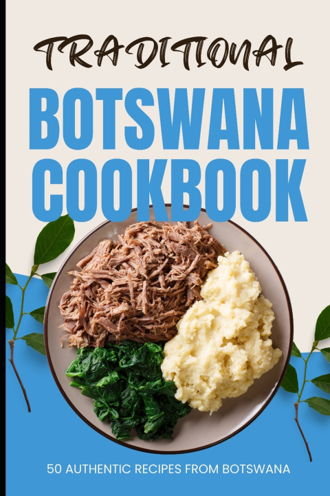 Libro Traditional Botswana Cookbook Ava Baker