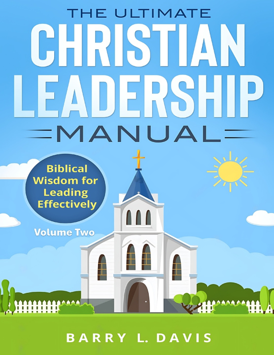 Knjiga The Ultimate Christian Leadership Manual Barry L. Davis