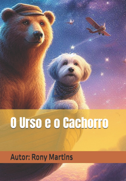 Knjiga O Urso e o Cachorro Rony Martins