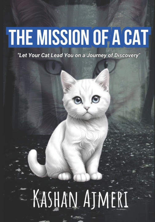 Kniha The Mission of A Cat Kashan Ajmeri