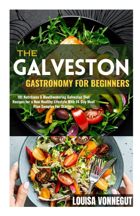 Kniha The Galveston Gastronomy For Beginners Louisa Vonnegut