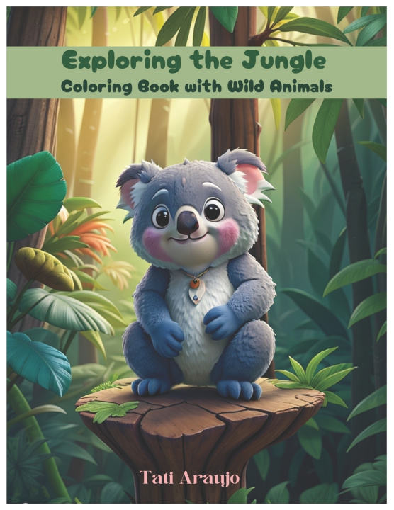 Knjiga Exploring the Jungle Tatiana Araujo