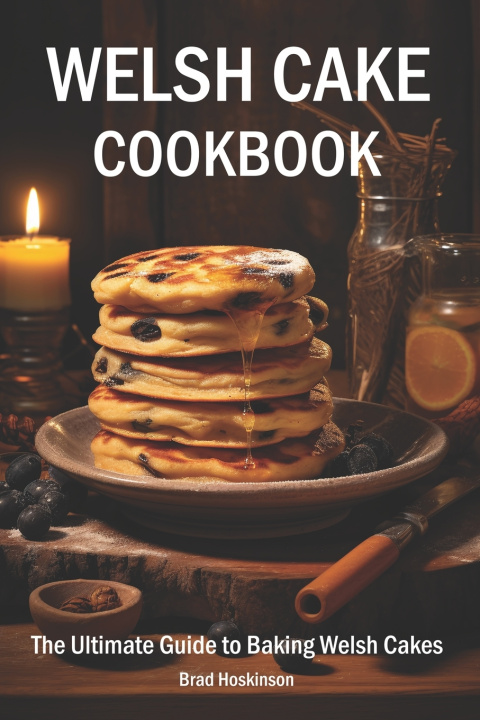 Knjiga Welsh Cake Cookbook Brad Hoskinson