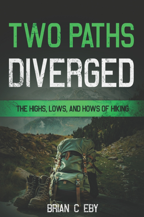 Kniha Two Paths Diverged Brian C Eby
