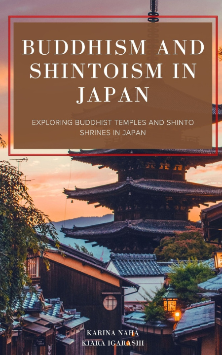 Libro Buddhism and Shintoism in Japan Kiara Igarashi