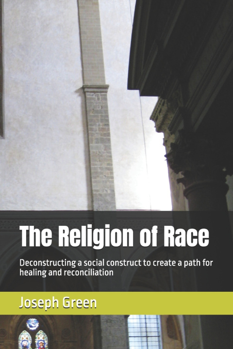 Libro The Religion of Race Joseph L Green Jr