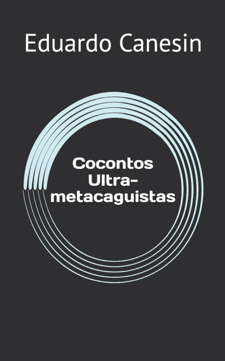 Knjiga Cocontos Ultra-metacaguistas Eduardo Canesin