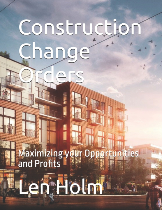 Book Construction Change Orders Len Holm
