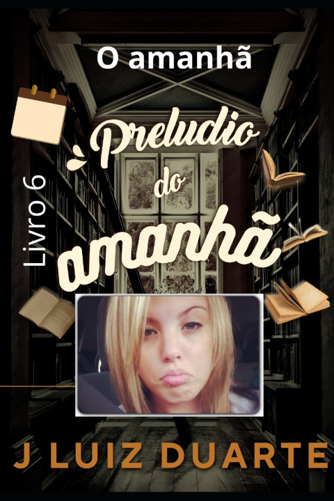 Könyv Prelúdio do amanhã J Luiz Duarte