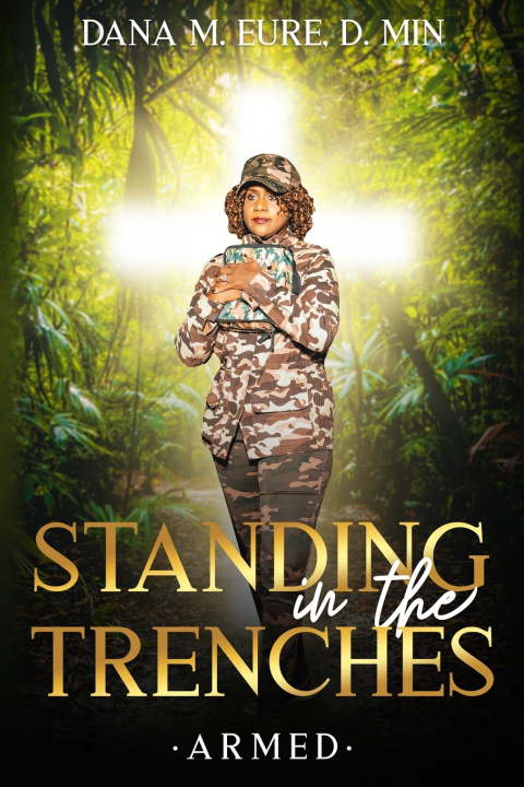 Kniha Standing in the Trenches Dana M. Eure D. Min