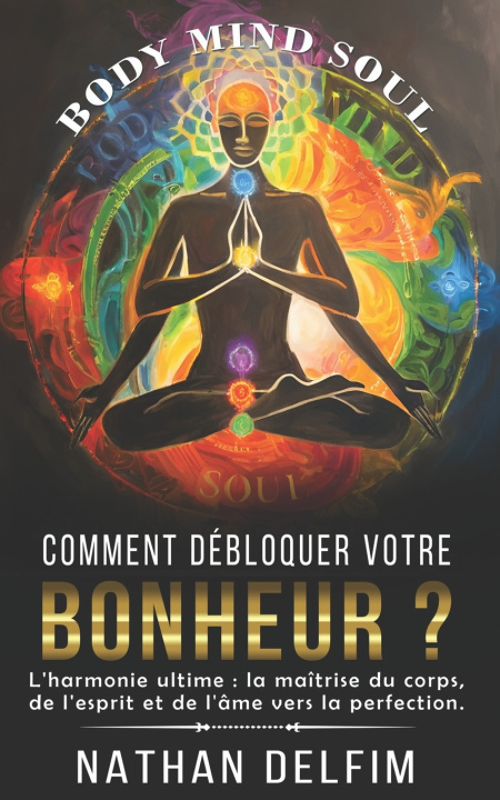 Kniha Comment débloquer votre bonheur ? Nathan Delfim