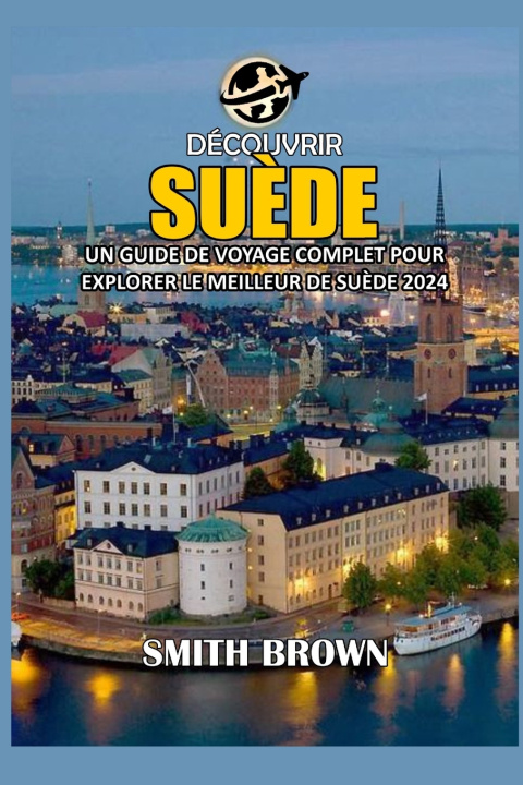 Kniha DÉCOUVRIR SUÈDE SMITH BROWN