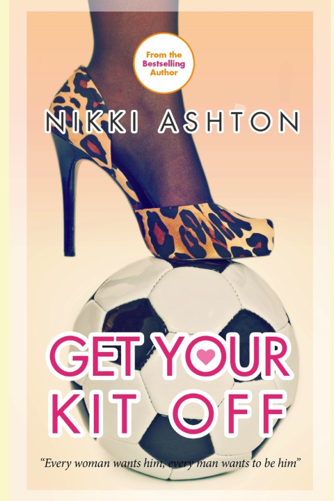 Kniha Get Your Kit Off Nikki Ashton