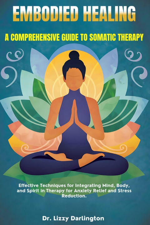 Knjiga EMBODIED HEALING Dr. Lizzy Darlington