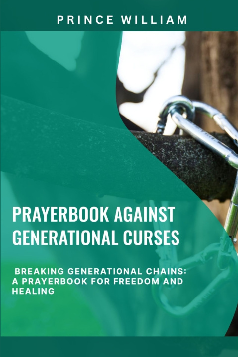 Knjiga PRAYERBOOK AGAINST GENERATIONAL CURSES Prince William